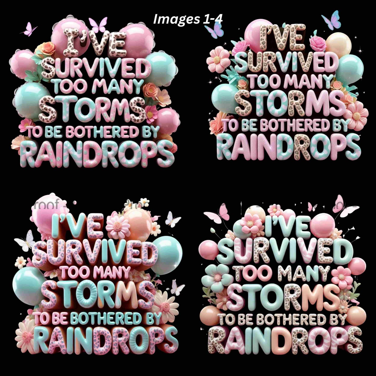 I've Survived Too Many Storms – 3D Glossy Inspirational PNG Bundle | 5 Bold Color Variants for Sublimation | Bestseller Reimagined Digital File Style-Junction Custom Designs & Prints