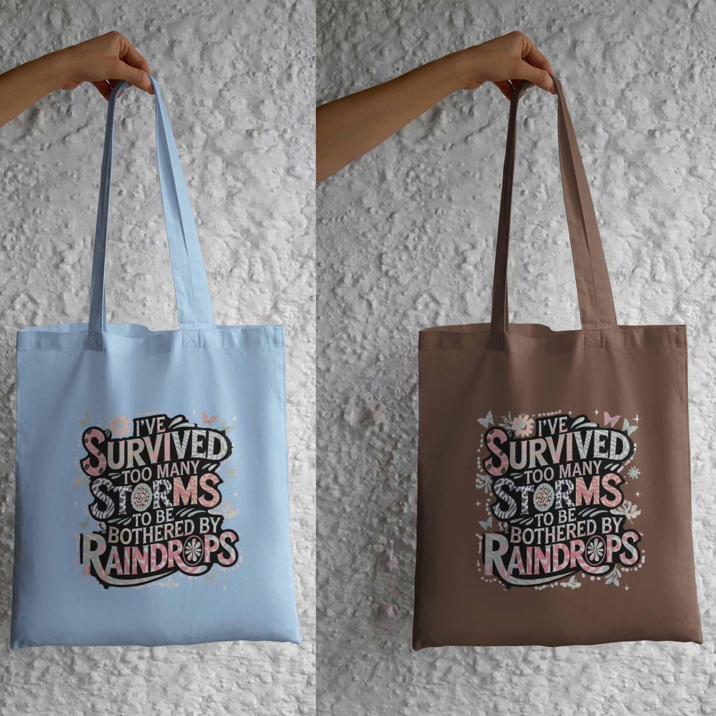 I've Survived Too Many Storms" PNG | Inspirational Sublimation Design | Digital Download for T-Shirts, Mugs & More Bestseller and Top-Rated Digital File Style-Junction Custom Designs & Prints