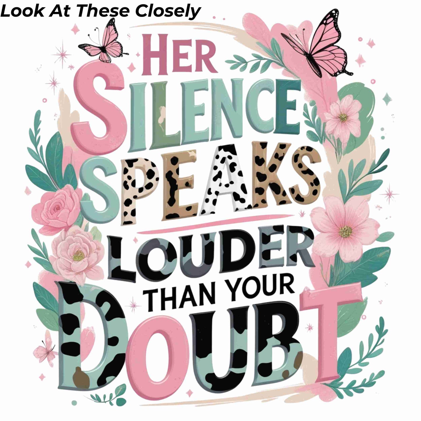 Her Silence Speaks Louder Than Your Doubt PNG | Pastel Animal Print Quote for Sublimation | Transparent High-Res Digital File for Shirts & Totes Digital File Style-Junction Custom Designs & Prints