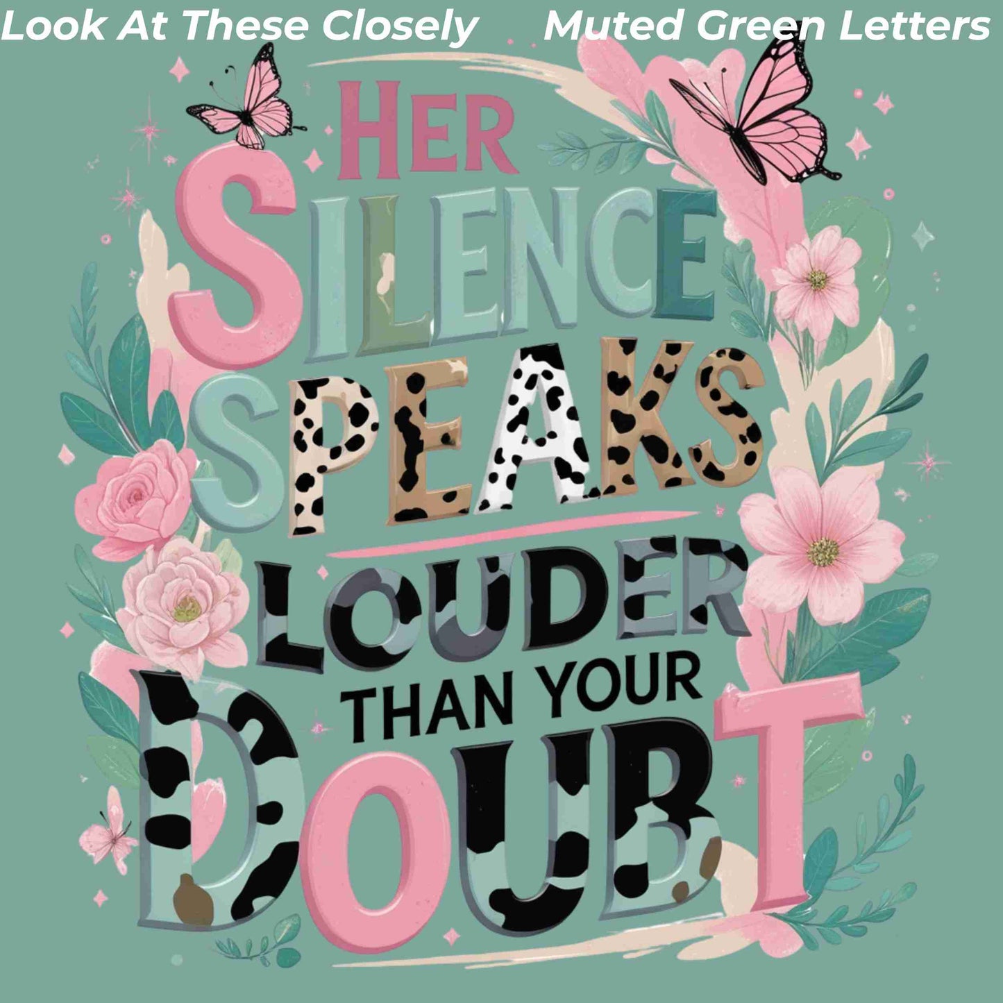 Her Silence Speaks Louder Than Your Doubt PNG | Pastel Animal Print Quote for Sublimation | Transparent High-Res Digital File for Shirts & Totes Digital File Style-Junction Custom Designs & Prints