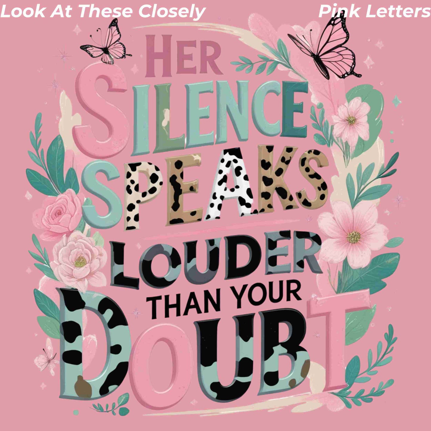 Her Silence Speaks Louder Than Your Doubt PNG | Pastel Animal Print Quote for Sublimation | Transparent High-Res Digital File for Shirts & Totes Digital File Style-Junction Custom Designs & Prints
