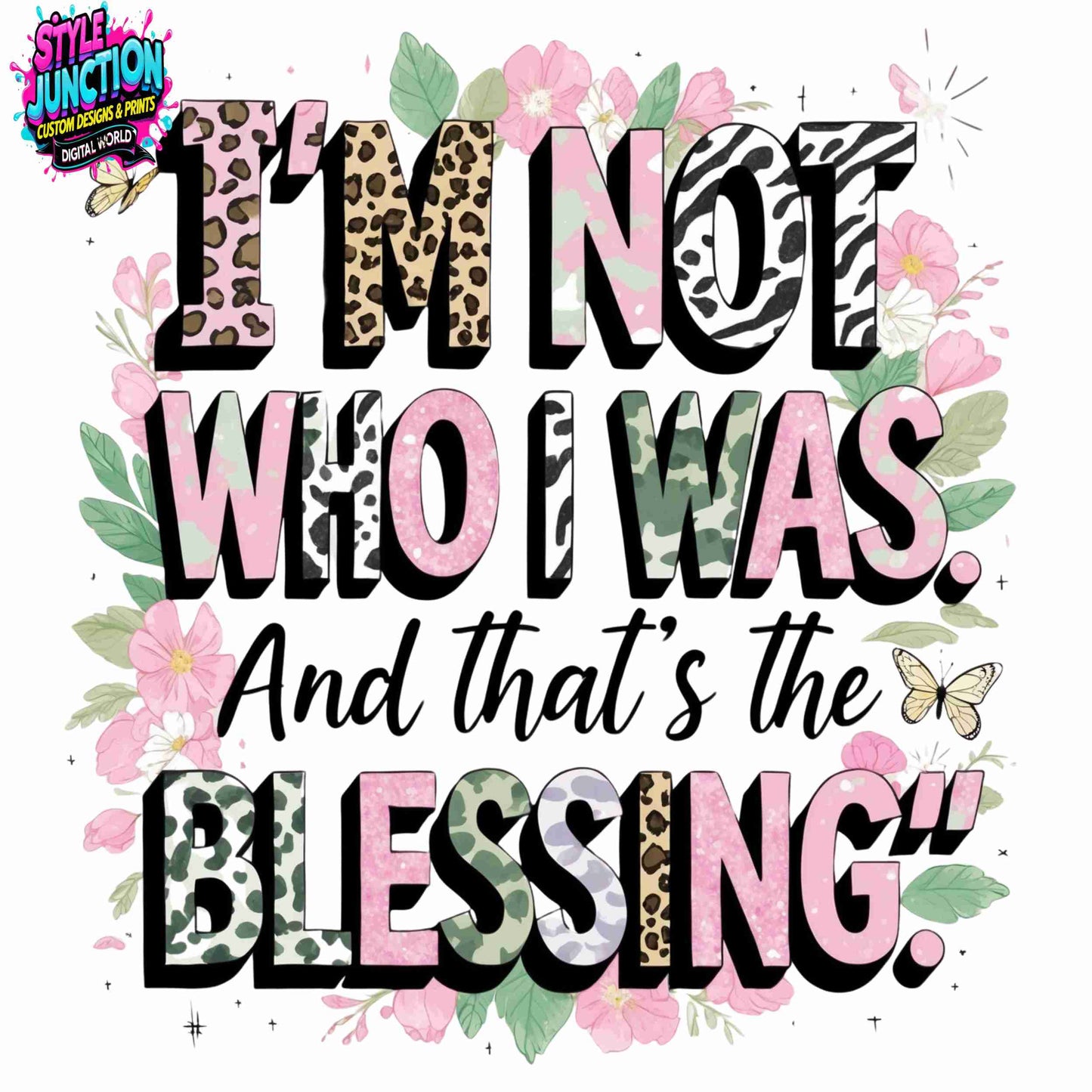“I’m Not Who I Was” PNG | Pastel Animal Print Quote Design | Transparent High-Res 5000x5000px for Sublimation on Shirts, Mugs, Totes Digital File Style-Junction Custom Designs & Prints