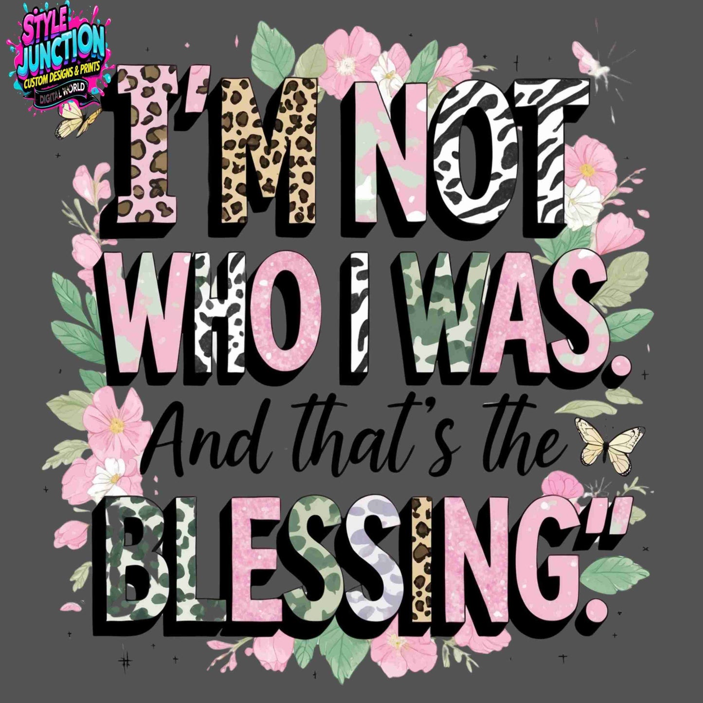 “I’m Not Who I Was” PNG | Pastel Animal Print Quote Design | Transparent High-Res 5000x5000px for Sublimation on Shirts, Mugs, Totes Digital File Style-Junction Custom Designs & Prints