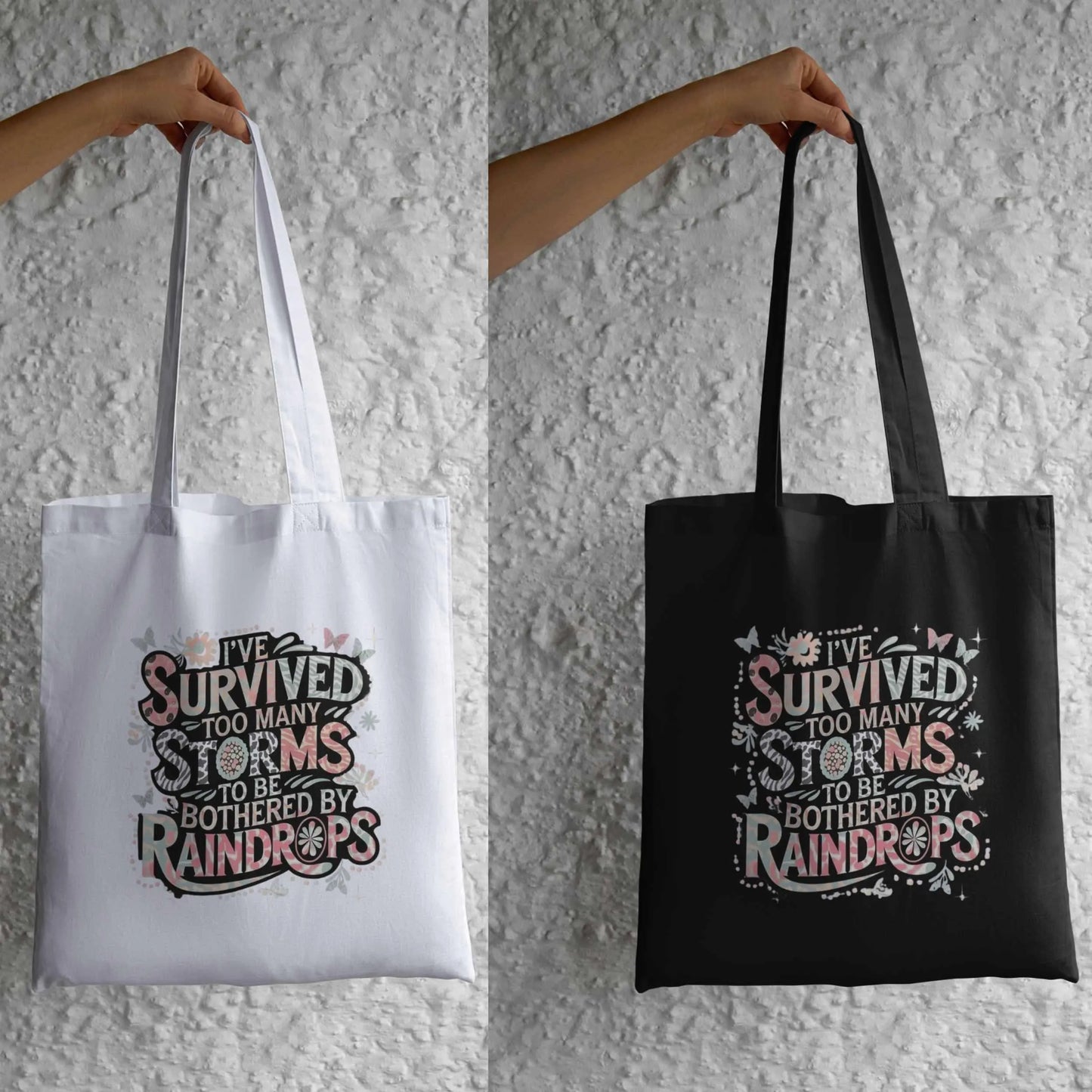 I've Survived Too Many Storms" PNG | Inspirational Sublimation Design | Digital Download for T-Shirts, Mugs & More Best-Seller and Top-Rated Digital File Style-Junction Custom Designs & Prints