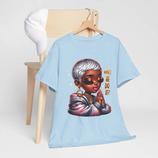 Won't He Do It? Prayerful Afro Chic T‑Shirt — Empowered Black Woman Graphic Tee