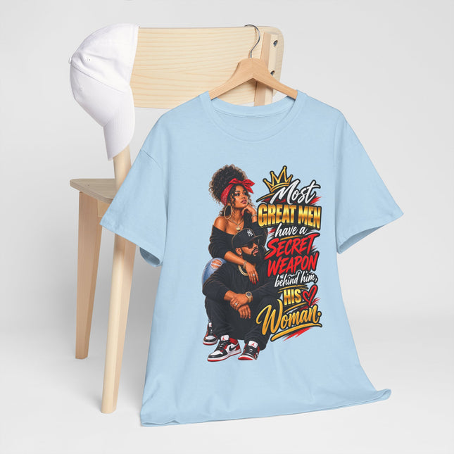 T-Shirt — "Most Great Men Have a Secret Weapon Behind Them: His Woman" Afrocentric Empowerment Tee