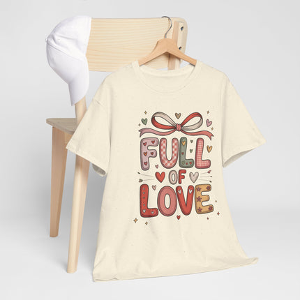 Full of Love Tee - Cute Valentine’s Day Heart Graphic Shirt