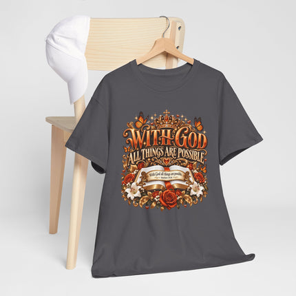 Faith T-Shirt - "With God All Things Are Possible" Inspirational Christian Tee