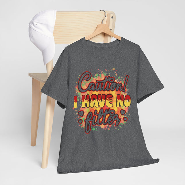 Caution! I Have No Filter Graphic Tee — Funny Statement T-Shirt for Bold Personalities