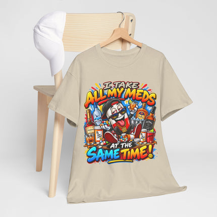 I Take All My Meds At The Same Time T-Shirt | Funny Medication Pill Cartoon Tee