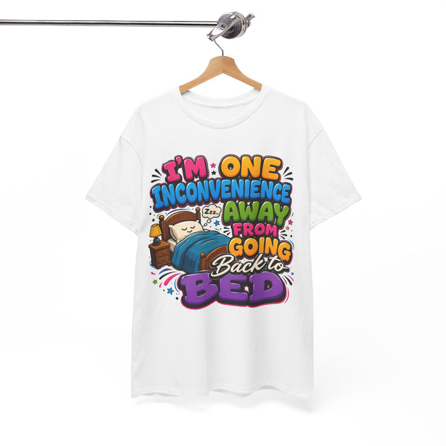 I'm One Inconvenience Away From Going Back to Bed T-Shirt | Funny Sleepy Cartoon Tee