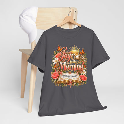 Joy Comes in the Morning T-Shirt - Inspirational Christian Bible Verse Tee