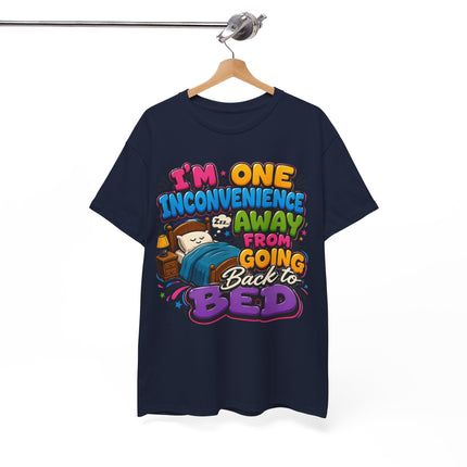 I'm One Inconvenience Away From Going Back to Bed T-Shirt | Funny Sleepy Cartoon Tee