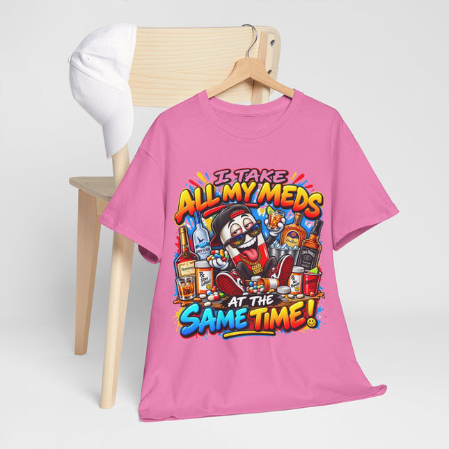 I Take All My Meds At The Same Time T-Shirt | Funny Medication Pill Cartoon Tee