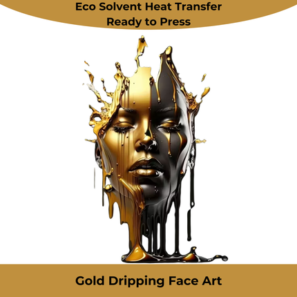 Gold Dripping Face Art Eco Solvent Heat Transfer by Style Junction Custom Digital Designs, exclusive creative apparel graphic.