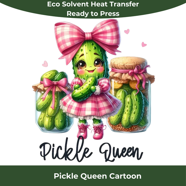Pickle Queen Cartoon Eco Solvent Apparel Heat Transfer by Style Junction Custom Digital Designs with cute pickle character in pink dress.