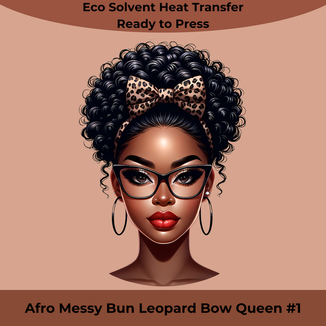 Afro Messy Bun Leopard Queen #1 design by Style Junction Custom Digital Designs, ready-to-press eco solvent heat transfer.