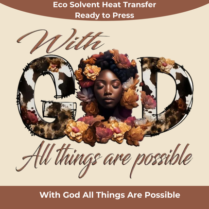With God All Things Are Possible - Eco Solvent Heat Transfer