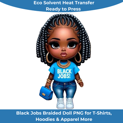 Black Jobs Braided Doll-Vibrant Eco Solvent Heat Transfers & Ready to Press