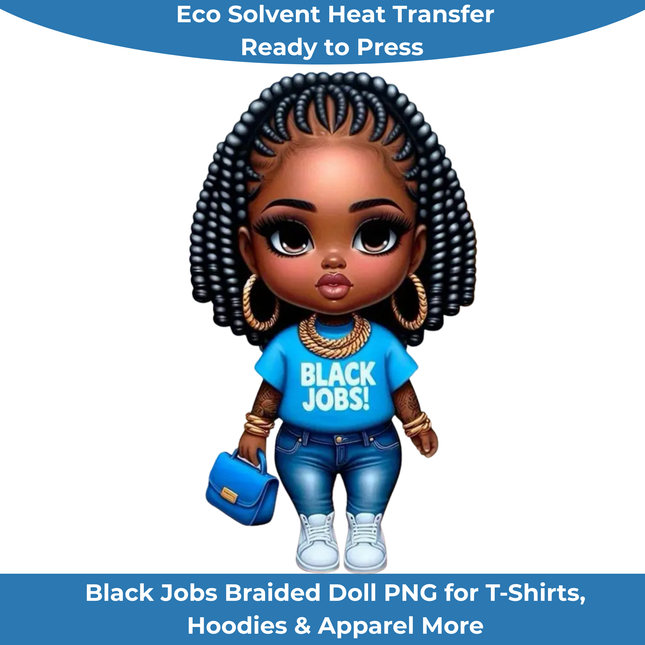 Black Jobs Braided Doll-Vibrant Eco Solvent Heat Transfers & Ready to Press