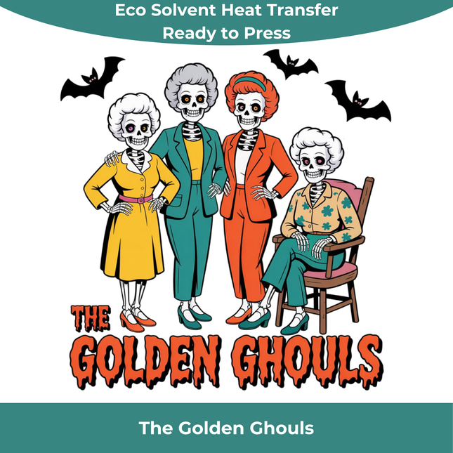 The Golden Ghouls Eco Solvent Heat Transfer – Ready to Press