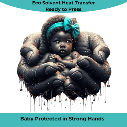 Baby Protected in Strong Hands - Eco Solvent Heat Transfer Ready to Press