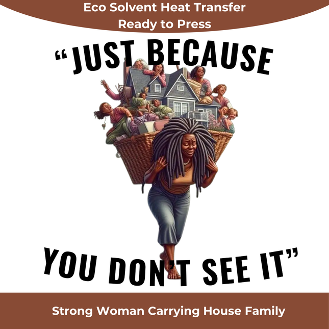 Strong Woman Carrying House Family Eco Solvent Heat Transfer by Style Junction Custom Digital Designs, exclusive creative artwork ready to press.