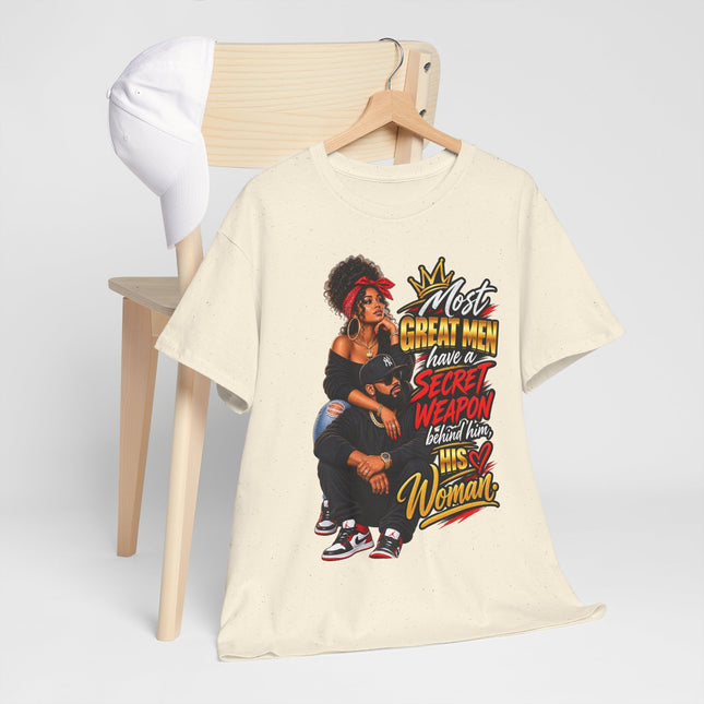 T-Shirt — "Most Great Men Have a Secret Weapon Behind Them: His Woman" Afrocentric Empowerment Tee