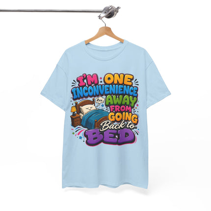 I'm One Inconvenience Away From Going Back to Bed T-Shirt | Funny Sleepy Cartoon Tee