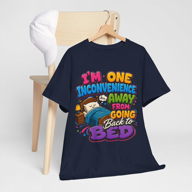 I'm One Inconvenience Away From Going Back to Bed T-Shirt | Funny Sleepy Cartoon Tee