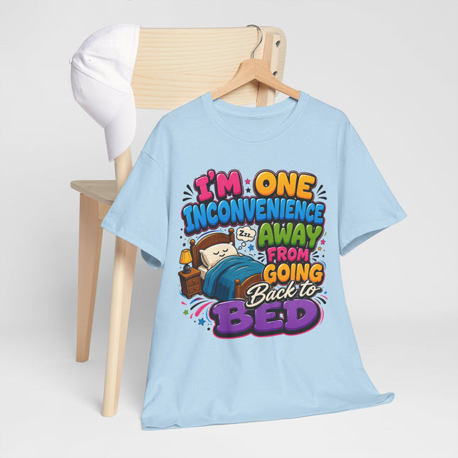 I'm One Inconvenience Away From Going Back to Bed T-Shirt | Funny Sleepy Cartoon Tee