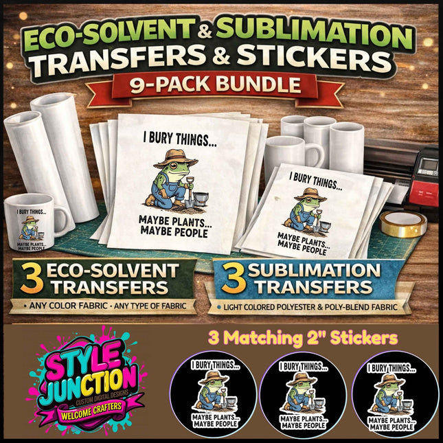 I Bury Things 9-Piece Bundle for Crafters & DIY – 3 Eco-Solvent + 3 Sublimation Transfers (Ready to Press) + 3 Matching 2” Stickers