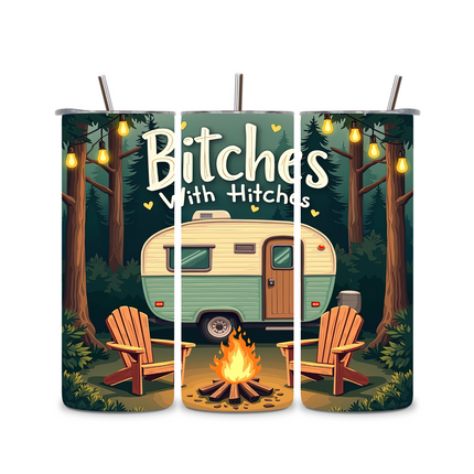 Bitches With Hitches Camping Vibes-Custom 20oz Tumbler 20oz Skinny Straight Tumbler Style Junction – Custom Digital Designs & Apparel