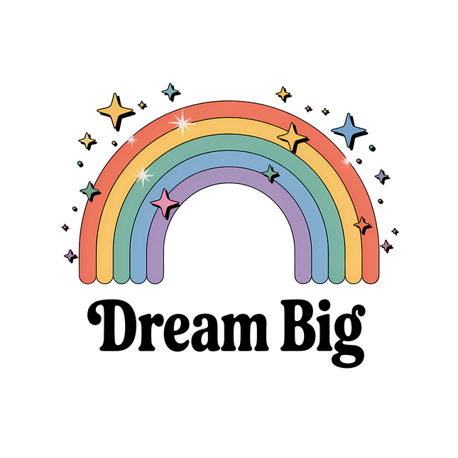 Dream Big Rainbow DTF Heat Transfers DTF Transfers Style Junction – Custom Digital Designs & Apparel