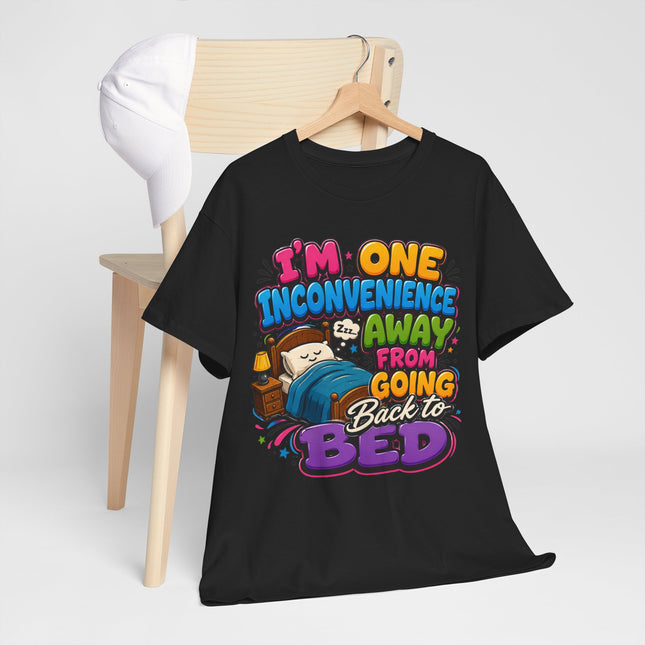 I'm One Inconvenience Away From Going Back to Bed T-Shirt | Funny Sleepy Cartoon Tee
