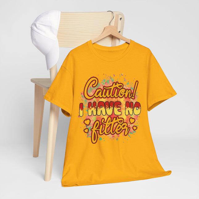 Caution! I Have No Filter Graphic Tee — Funny Statement T-Shirt for Bold Personalities