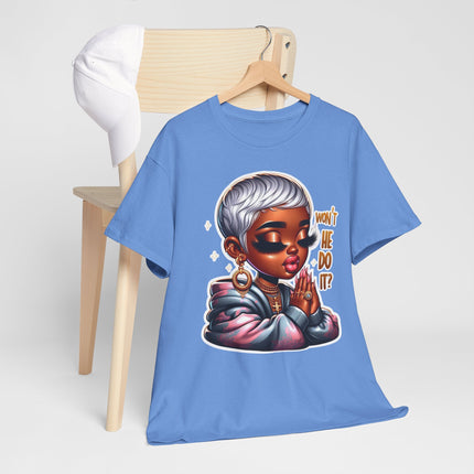 Prayerful Queen T-Shirt — 'Won't He Do It?' Afrocentric Faith Tee