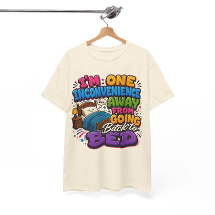 I'm One Inconvenience Away From Going Back to Bed T-Shirt | Funny Sleepy Cartoon Tee