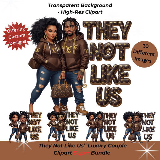 They Not Like Us PNG – 10 Luxury Couple Clipart Files Digital File Style-Junction Custom Designs & Prints