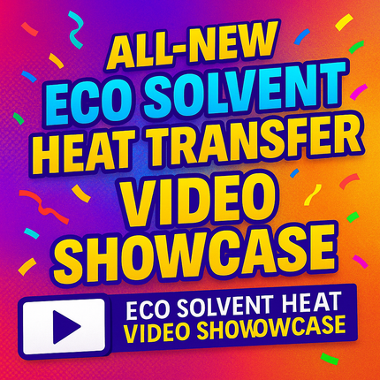 Bold colorful text promoting all-new Eco Solvent Heat Transfer video showcase for Style Junction Custom Digital Designs.