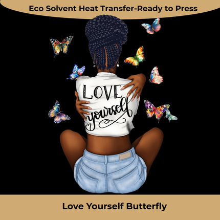 Love Yourself Butterfly Heat Transfer from Style Junction Custom Digital Designs features vibrant butterflies and a woman embracing self-love.