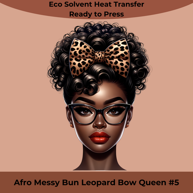 Afro Messy Bun Leopard Queen #5 eco solvent heat transfer by Style Junction Custom Digital Designs, exclusive creative artwork.