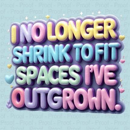 Pastel Affirmation PNG – “I No Longer Shrink” Bubble Letter Art Digital File Style-Junction Custom Designs & Prints