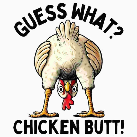 Funny “Chicken Butt” Graphic-DTF Heat Transfer DTF Transfers Style Junction – Custom Digital Designs & Apparel Pocket 4 x 4
