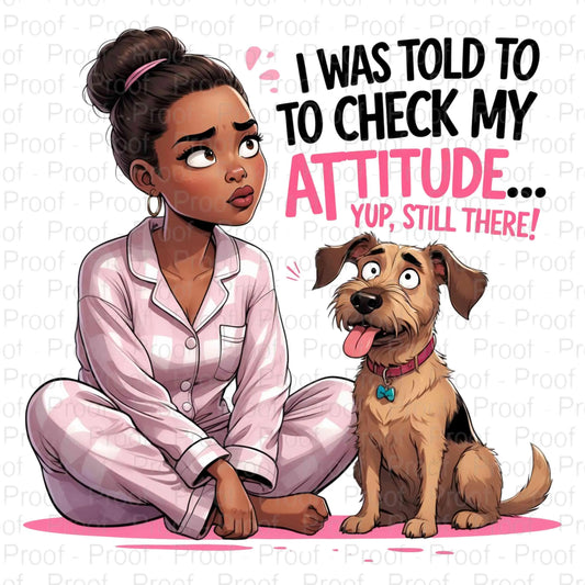 Funny Black Girl & Dog Attitude Quote PNG | Sassy Afro Woman Sublimation Design | Pajamas Humor Digital Art | Instant Download Digital File Style-Junction Custom Designs & Prints