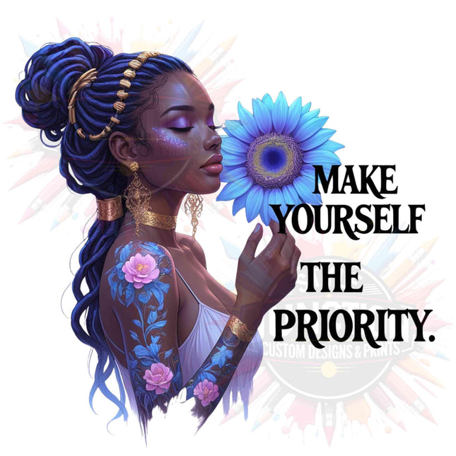 African American "Make Yourself the Priority" 3 PNG Bundle Digital File Style Junction – Custom Digital Designs & Apparel