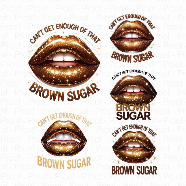 Can't Get Enough of That Brown Sugar Lips PNG Bundle of 5 Digital File Style Junction – Custom Digital Designs & Apparel