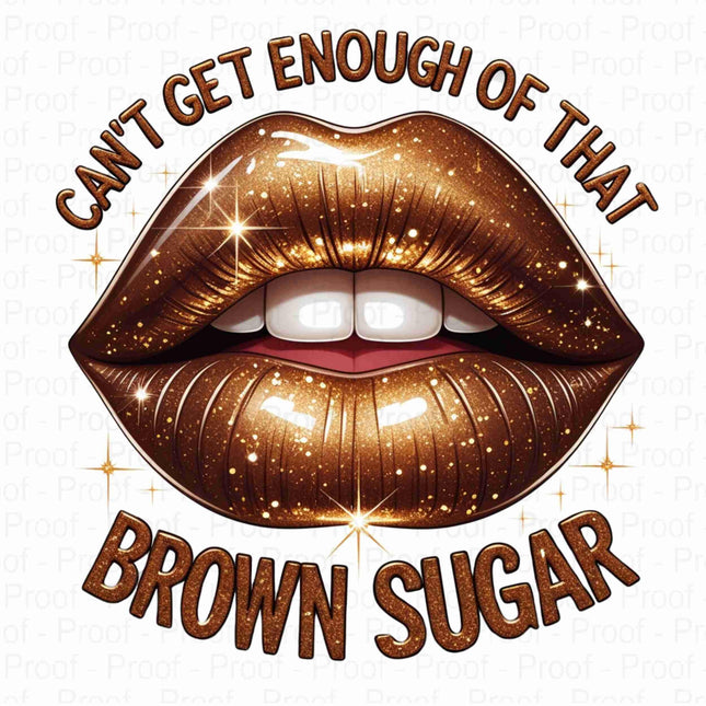 Can't Get Enough of That Brown Sugar Lips PNG Bundle of 5 Digital File Style Junction – Custom Digital Designs & Apparel