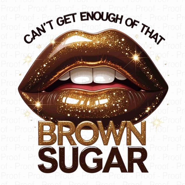 Can't Get Enough of That Brown Sugar Lips PNG Bundle of 5 Digital File Style Junction – Custom Digital Designs & Apparel