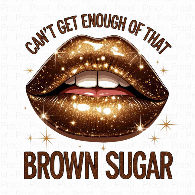 Can't Get Enough of That Brown Sugar Lips PNG Bundle of 5 Digital File Style Junction – Custom Digital Designs & Apparel